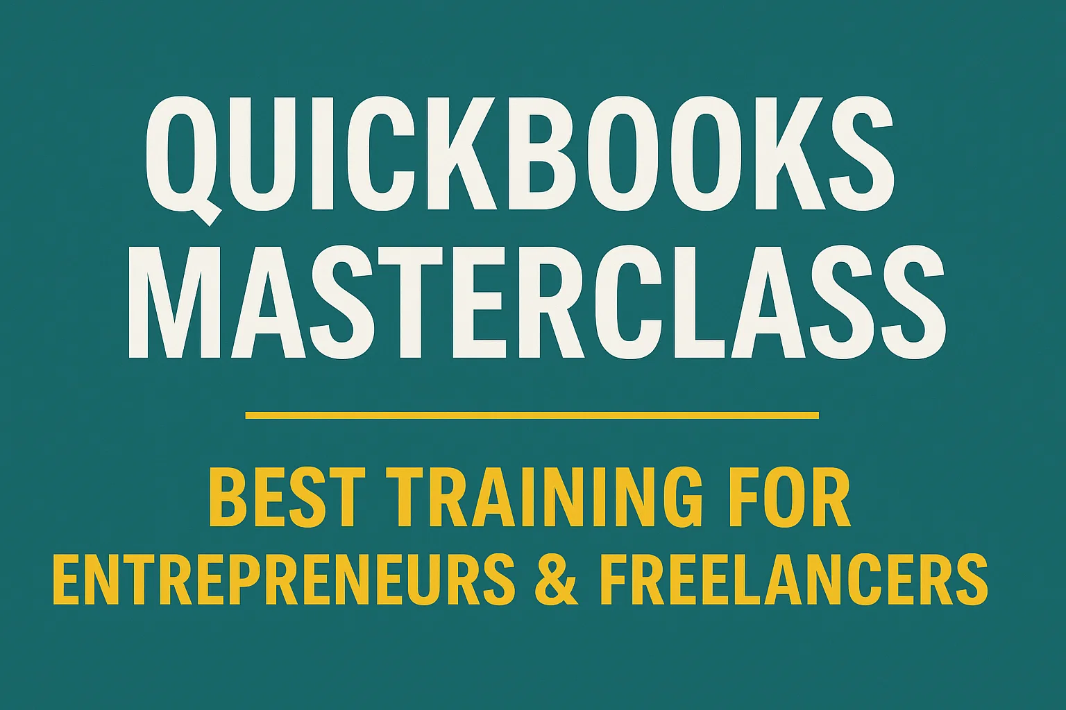 QuickBooks Masterclass—Best Training for Entrepreneurs & Freelancers